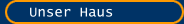 Unser Haus